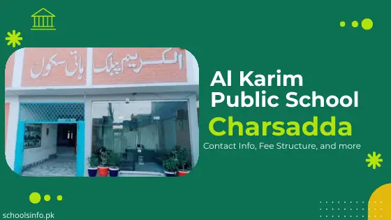 Al Karim Public School Charsadda: Latest Updates 2023
