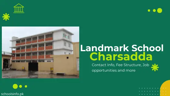 Updated Info of Landmark School Charsadda 2023