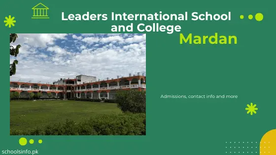 The Leaders International School Mardan (LISC): Contact Info and More 2023