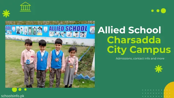 Allied School Charsadda Campus Fee Details & Contact Info 2023