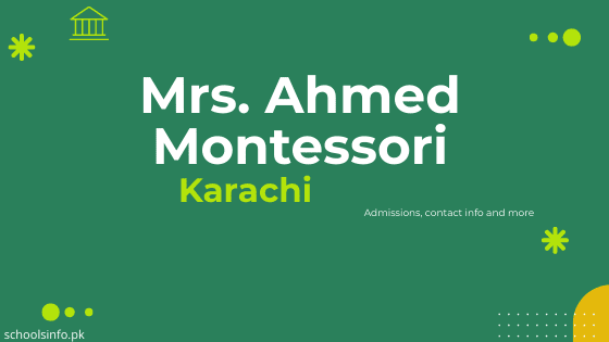 Mrs. Ahmed Montessori Karachi: Contact Info & Fee Structure 2023